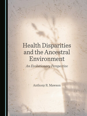 cover image of Health Disparities and the Ancestral Environment